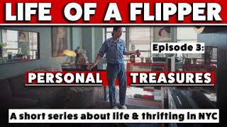 LIFE OF A FLIPPER - EPISODE 3 - PERSONAL TREASURES