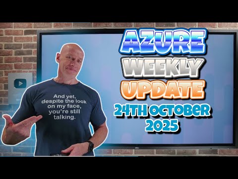 Azure Update - 24th October 2025 Azure Update - 24th October 2025