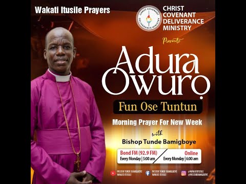 ADURA OWURO FUN OSE TUNTUN || WAKATI ITUSILE || CCDM GLOBAL II BISHOP TUNDE BAMIGBOYE || 15.09.25