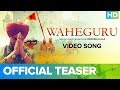 Waheguru - Official Video Song Teaser | Bannet Dosanjh | Krishika Lulla