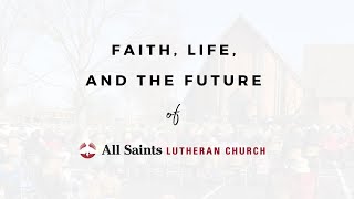 Faith, Life, and The Future of All Saints: Episode 1