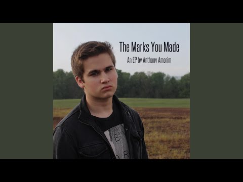 Anthony Amorim - The Marks You Made