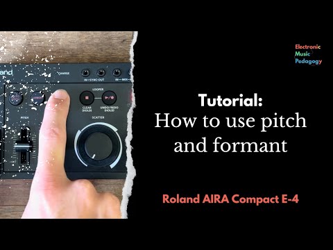 AIRA Compact E4 Tutorial: How to use pitch and formant