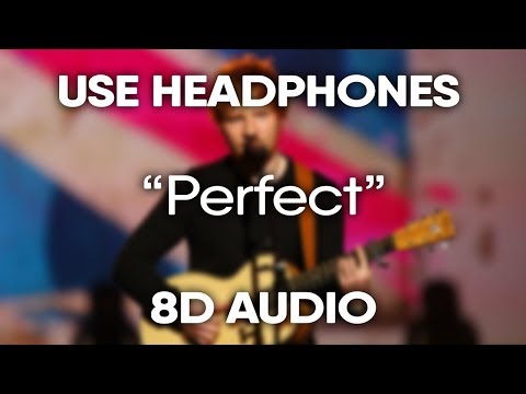 Ed Sheeran – Perfect (8D Audio) (USE HEADPHONES)