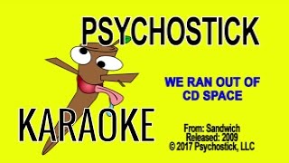 KARAOKE We Ran Out of CD Space - Psychostick Instrumental