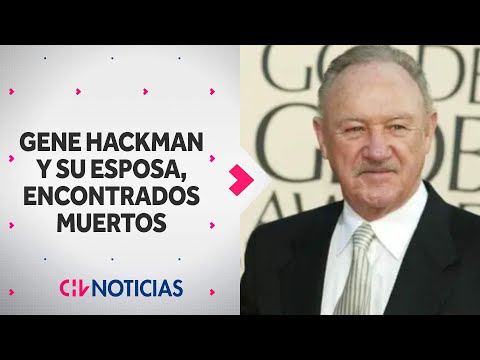 Encuentran muerto al legendario actor Gene Hackman junto a su esposa
