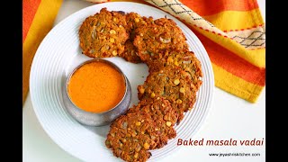 Download lagu Baked masala vadai - Tea kadai masal vadai -Baked version - Paruppu vadai recipe mp3