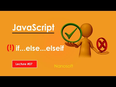 Javascript If Else Tutorial Lecture 7 Nanosoft