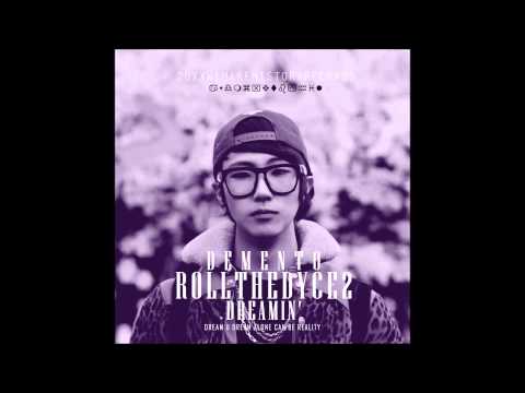 (디멘토) Demento - Roll The Dyce 2: Dreamin' [FULL Mixtape + Lyrics + Download]