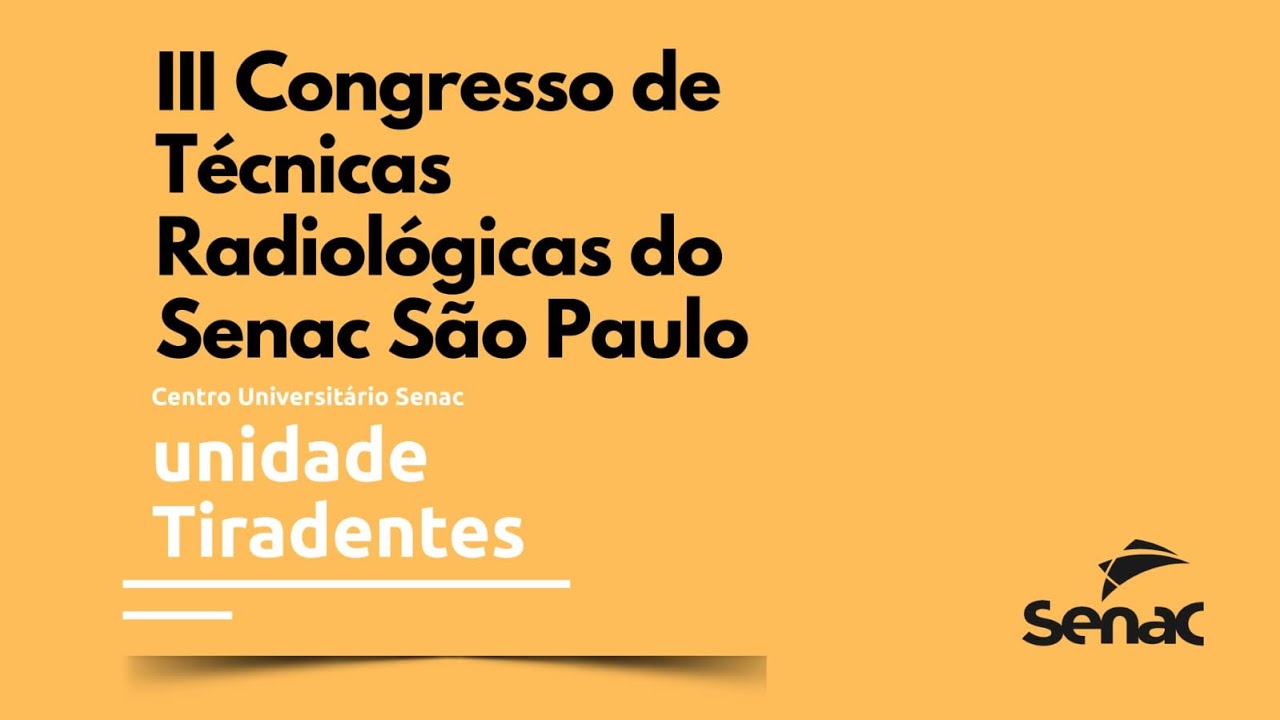 III Congresso de Técnicas Radiológicas do Senac São Paulo