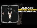 Lil Baby Drugs Talkin INSTRUMENTAL