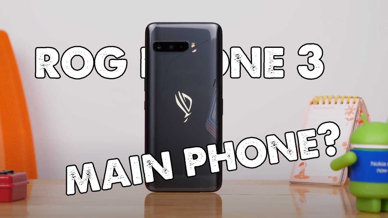 Sử dụng Gaming Phone làm máy chính - ROG Phone 3 có phục vụ tốt được không?