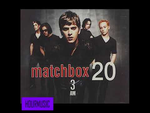 Matchbox 20 -  Unwell  1 hour loop