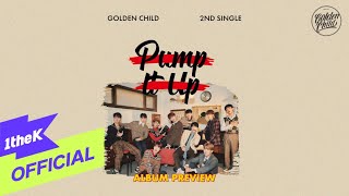 [Teaser] Golden Child(골든차일드) _ 2nd Single Album [Pump It Up] Album Preview