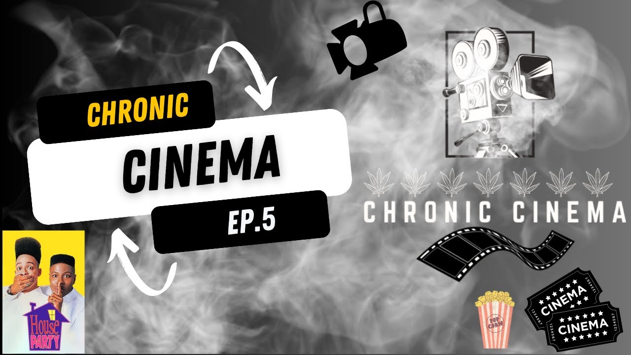 Chronic Cinema Ep. 5: House Party (1990) - The Ultimate Throwback Bash