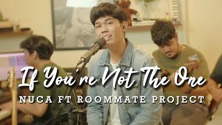 Daniel Bedingfield - If You&#39;re Not The One (Cover by Nuca ft. Roommate Project) Live Session