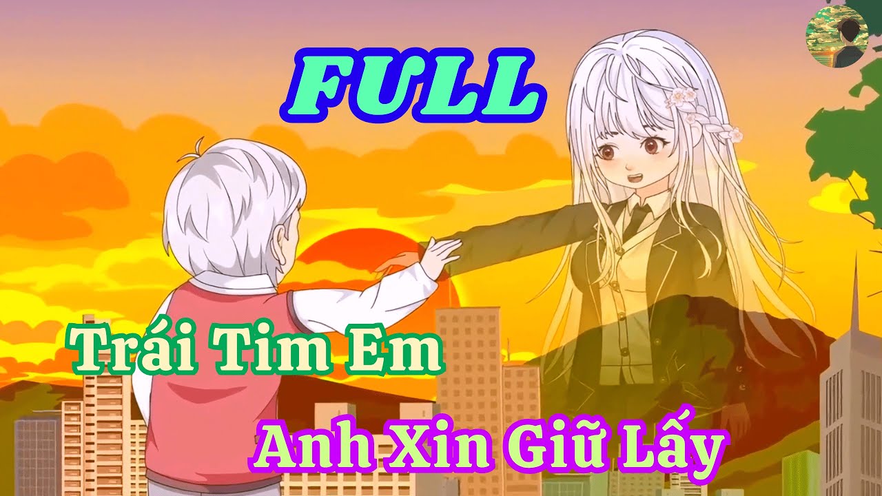 FULL - Trái Tim Em Anh Xin Giữ Lấy  |  Bò Review