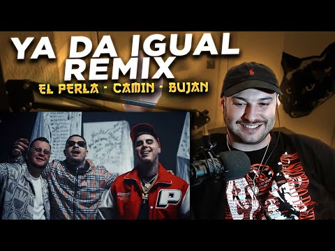 VAYA PALO! REACCION: El Perla, Camin, Bujan - Ya da igual (Remix) (Videoclip Oficial)