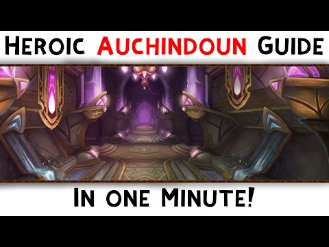 Heroic Auchindoun Guide... in 1 minute!