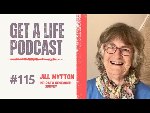 Get A Life Ep. 115 with Guest Dr. Jill Aebi-Mytton re Data Research