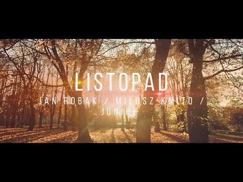Jan Robak/Miłosz Kmito/Junior - Listopad (Official Video)