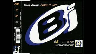 Black Jaguar - Push It Up (Pierre J's Vocal Push Mix)