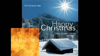 10 Go Tell It On The Mountain - Oslo Gospel Choir - The Christmas Way