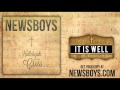 Newsboys - It Is Well 