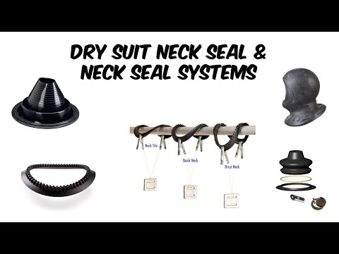 Exploring Dry Suit Neck Seal & Neck Seal Systems