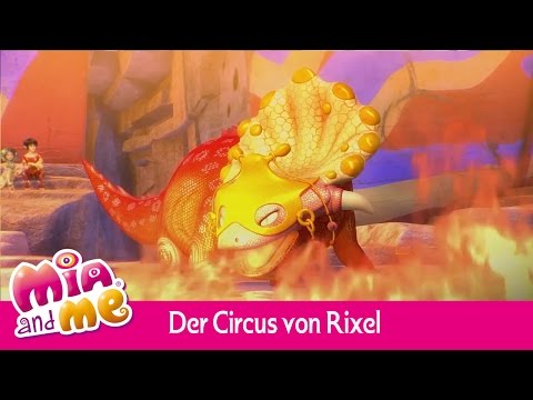 Der Circus von Rixel - Mia and me