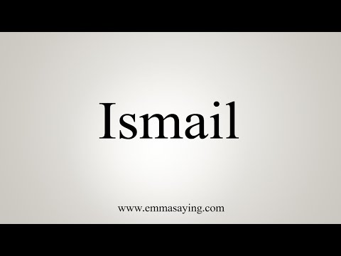 How To Say Ismail