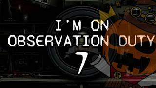 みんなとやる監視員生活！！　その5【 I'm on Observation Duty 7 】