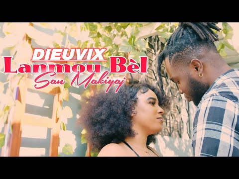 DIEUVIX-LANMOU BÈL SAN MAKIYAJ (Official Music video)