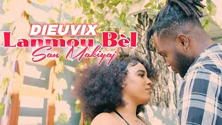 DIEUVIX-LANMOU BÈL SAN MAKIYAJ (Official Music video)