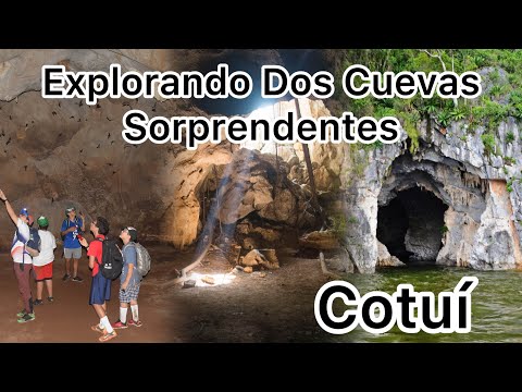 DOS CUEVAS INCREÍBLES DE COTUI/ Parque Nacional Aniana Vargas