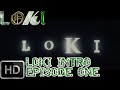Loki Intro Loki Episode 1 Glorious Purpose