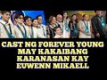 cast ng forever may kakaibang karanasan kay euwenn mikaell