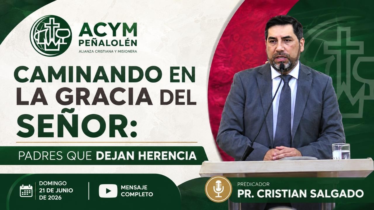 Caminando en la Gracia del Señor: padres que dejan Herencia - Mensaje 21 de junio de 2026
