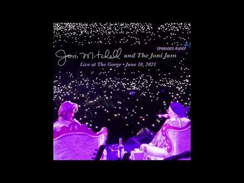 JONI MITCHELL + Joni Jam - Live at The Gorge Amphitheatre, June 10, 2023 - UPGRADED COMPLETE AUDIO