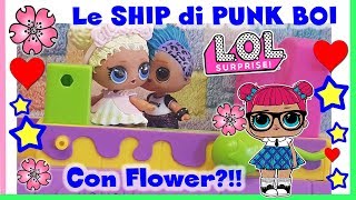 LE SHIP DI PUNK BOI: FLOWER o LOLLINA?! Le Storie LOL SURPRISE by Lara e Babou