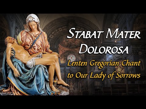 Stabat Mater Gregorian Chant with English Translation| Traditional Latin Hymn to Our Lady of Sorrows