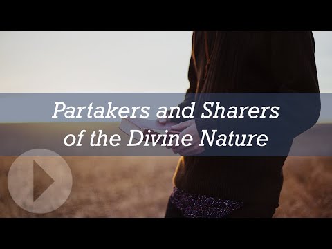 Partakers and Sharers of the Divine Nature - Jay Eastman