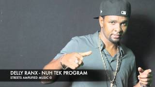 DELLY RANX - NUH TEK PROGRAM (CHAMPAGNE CAMPAIGN RIDDIM)