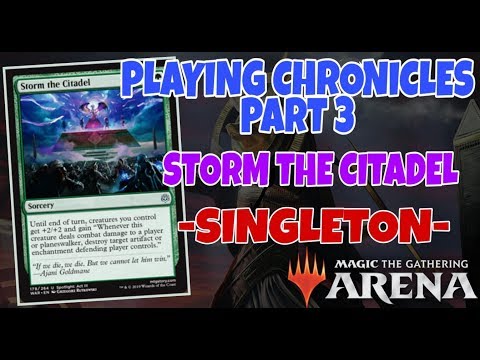 [MtG: Arena] Playing Chronicles Part 3: Storm the Citadel - Singleton
