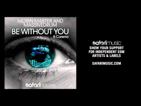 OUT NOW!! | Mobin Master and Massivedrum - Be Without You feat. Carerra (Original Rework)