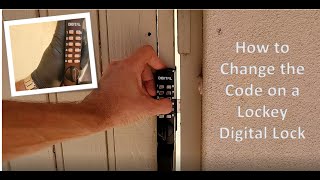 How to Change the Code on a Lockey Digital Push Button Lock
