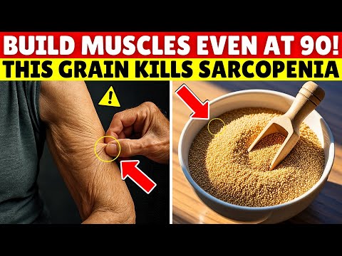 Over 60? This GRAIN FIGHTS Sarcopenia & REBUILDS Muscle FAST | Senior Health Tips