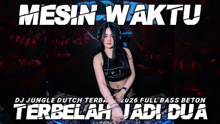 Download lagu DJ TERBELAH JADI DUA X MESIN WAKTU JUNGLE DUTCH TERBARU 2026 FULL BASS VIRAL TIKTOK mp3
