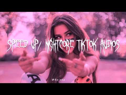 sped up/nightcore tiktok audios ♡ pt. 288