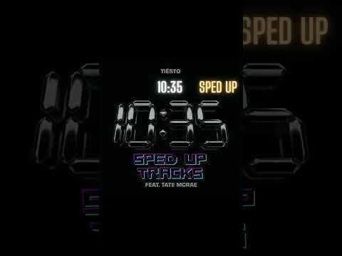10:35 Spedup - Tiesto Tate McRae #spedupsongs